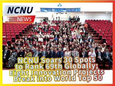 NCNU Soars 30 Spots to Rank 69th Globally; Eight Innovation Projects Break into World Top 50Image