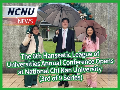 The 6th Hanseatic League of Universities Annual Conference Opens at National Chi Nan University (3rd of 9 Series)Image